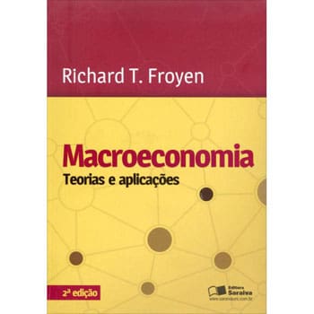 imagem-Livro - Macroeconomia: Teorias e Aplicações - 2ª Edição/ 2013 - Richard T. Froyen 