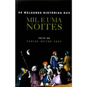 Livro - As Melhores Histórias das Mil e Uma Noites - Carlos Heitor Cony