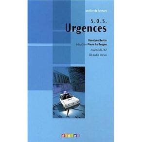 Atelier De Lecture: S.O.S. Urgence: Niveau A1/A2 - Cd Audio Inclus