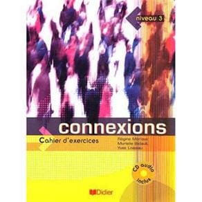 Connexions: Cahier d'Exercices avec son CD Audio Inclus  - Niveau 3