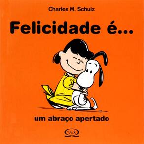 Livro - Felicidade é...: um Abraço Apertado - Charles M. Schulz