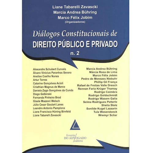 Livro - Diálogos Constitucionais de Direito Público e Privado N.02 - Marcia Andrea Buhring, Liane Tabarelli Zavascki e Marco Felix Jobim Menor preço em Livro - Diálogos Constitucionais de Direito Público e Privado N.02 - Marcia Andrea Buhring, Liane Tabarelli Zavascki e Marco Felix Jobim