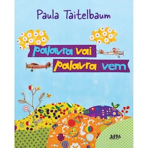 Livro - Palavra Vai, Palavra Vem - Paula Taitelbaum