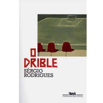 imagem-Livro - O Drible - Sérgio Rodrigues
