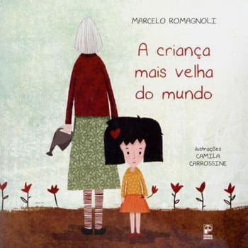 Livro - A Criança Mais Velha do Mundo - Marcelo Romagnoli