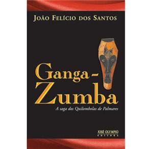 Livro - Ganga-Zumba: a Saga dos Quilombolas de Palmares