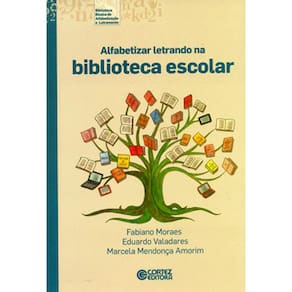 Livro - Alfabetizar Letrando na Biblioteca Escolar - Eduardo Valadares