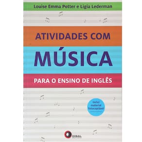 Livro - Atividades com Música para o Ensino de Inglês - Ligia Lederman e Louise Emma Potte