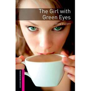 Oxford Bookworms Starter - The Girl with Green Eyes - John Escott