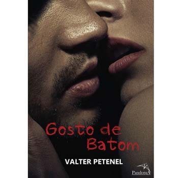 Livro - Gosto de Batom - Valter Petenel