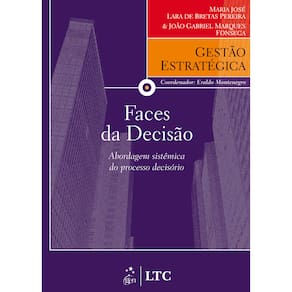 Livro - Gestão Estratégica - Faces da Decisão: Abordagem Sistêmica do Processo Decisório