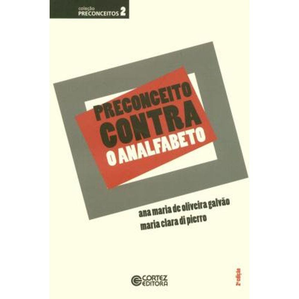 Livro – Preconceito Contra O Analfabeto