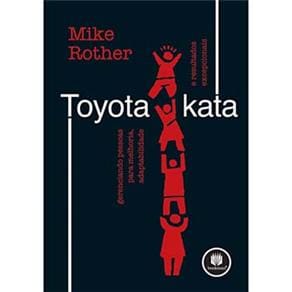 imagem-Livro - Toyota Kata: Gerenciando Pessoas Para Melhoria Adaptabilidade e Resultados Excepcionais