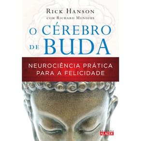 Livro – CEREBRO DE BUDA: NEUROCIENCIA PRATICA PARA A FELICIDADE