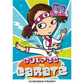 Livro - Go Girl: Golpes de Karatê - Volume 14