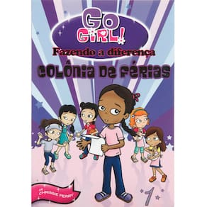 Livro - Go Girl Fazendo a Diferença: Colônia de Férias - Volume 1