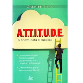 Livro - Attitude - A Chave Para o Seu Sucesso - Gabriel Silva