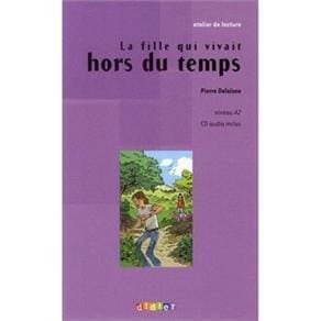 La Fille qui Vivait Hors du Temps: CD Audio Inclus - A2