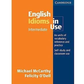 Livro - English Idioms in Use: Intermediate - Michael McCarthy and Felicity O'Dell