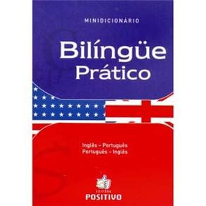 Minidicionário Bilíngue Prático: Português/Inglês - Inglês/Português - Nova Acordo Ortográfico