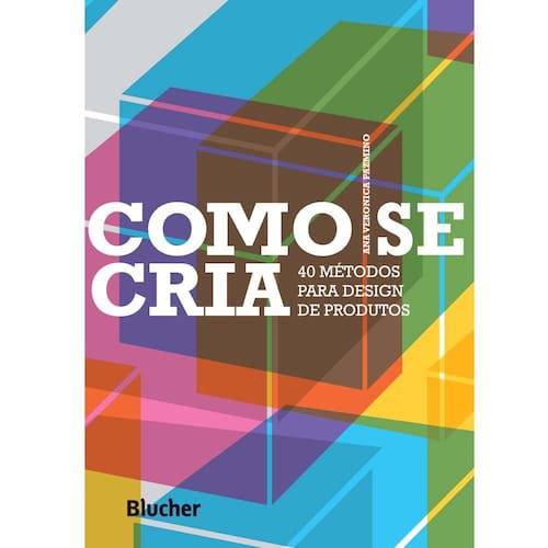 imagem-Livro - Como Se Cria 40 Metodos Para Design de Produtos - Ana Verónica Pazmino