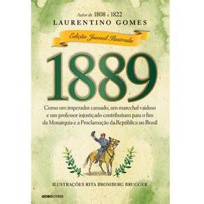 Livro - 1889: Edição Juvenil Ilustrada - Laurentino Gomes