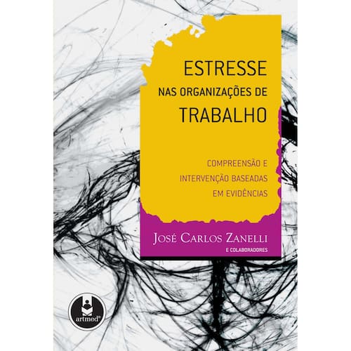 imagem-Livro - Estresse nas Organizações de Trabalho: Compreensão e Intervenção Baseadas em Evidências