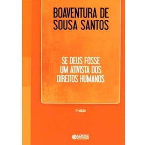 Livro - Se Deus Fosse um Ativista dos Direitos Humanos - Boaventura Sousa Santos