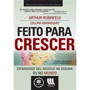 imagem-Livro - Feito Para Crescer: Expandindo Seu Negócio na Esquina e no Mundo