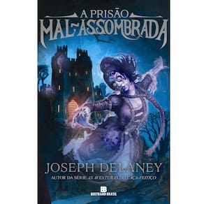 Livro - A Prisão Mal-assombrada - Joseph Delaney