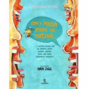 Livro - Com a Pulga Atrás da Orelha - Christiane Gribel