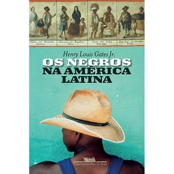 Livro - Os Negros na América Latina - Henry Louis Gates Jr.