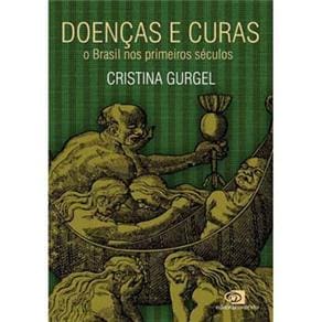 Livro - Doenças e Curas: o Brasil nos Primeiros Séculos