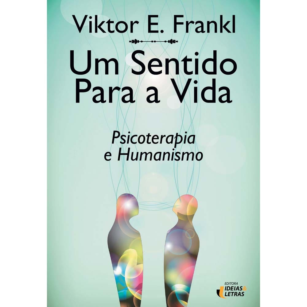 Livro - Um Sentido Para a Vida - Viktor Emil Frankl