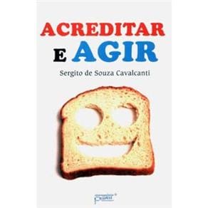 Livro - Acreditar e Agir - Sergito de Souza Cavalcanti