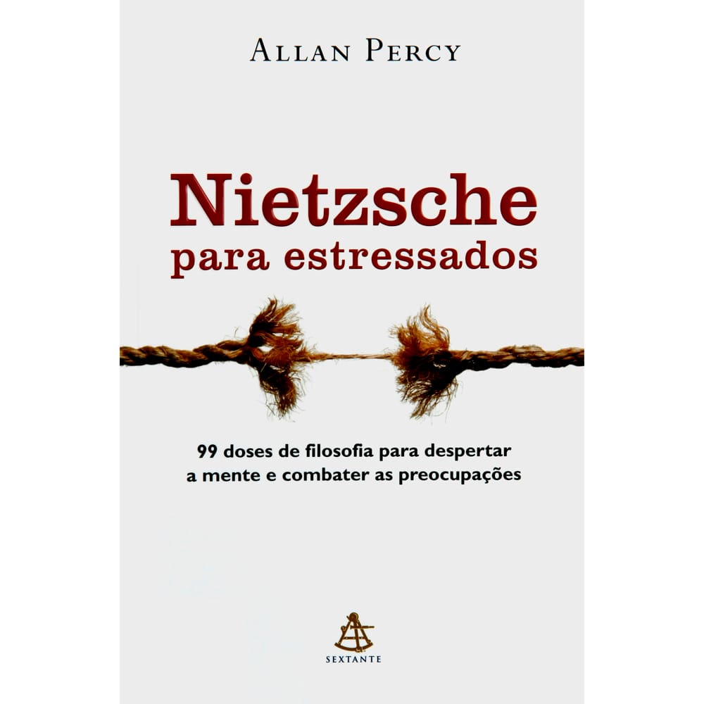 Livro - Nietzsche para Estressados: 99 Doses de Filosofia para Despertar a Mente e Combater as Preocupações