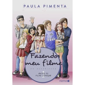 Livro - Fazendo Meu Filme em Quadrinhos - Antes do filme começar - Vol.1 - Paula Pimenta