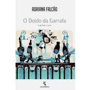 Livro - O Doido da Garrafa - Crônicas - Adriana Falcão