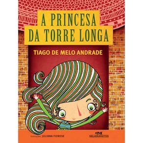 Livro - A Princesa da Torre Longa - Tiago de Melo Andrade
