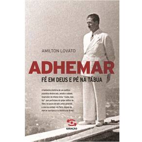 Livro - Adhemar: Fé em Deus e Pé na Tábua - Amilton Lovato
