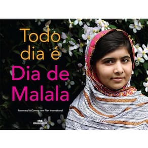 Livro - Todo Dia é Dia de Malala - Rosemary McCarney e Plan International