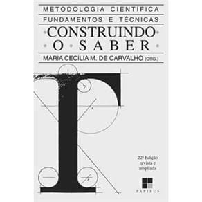 Livro - Construindo o Saber: Metodologia Científica, Fundamentos e Técnicas