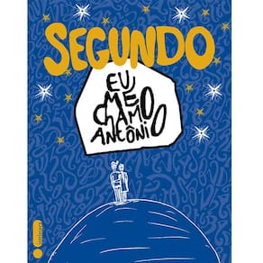 Livro - Segundo: Eu Me Chamo Antônio - Pedro Gabriel