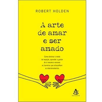 imagem-Livro - A Arte de Amar e Ser Amado - Robert Holden