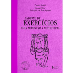 Livro - Praticando o Bem-estar - Caderno de Exercicios Para Aumentar a Autoestima
