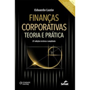 Livro - Finanças Corporativas: Teoria e Prática - 2ª Edição – 2015 – Eduardo Luzio