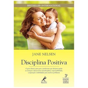 Livro - Disciplina Positiva - 3ª edição – 2015 - Jane Nelsen