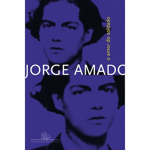 imagem-Livro - Jorge Amado - O Amor do Soldado: História de um Poeta e Sua Amante (em um Prólogo, Três Atos e um Epílogo)