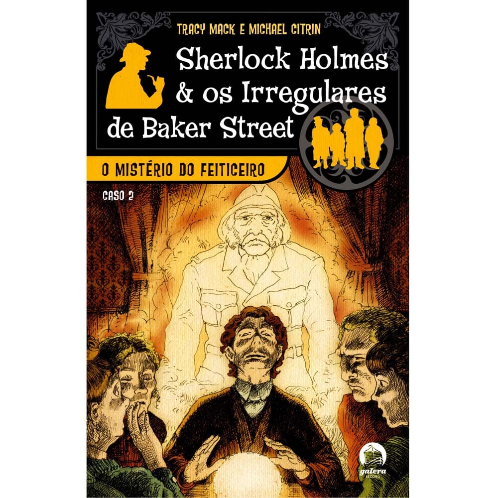 Livro - Sherlock Holmes e os Irregulares de Baker Street - O Mistério do Feiticeiro - Volume 2
