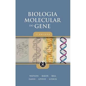 Livro - Biologia Molecular do Gene - 7ª Edição/2015 - James D. Watson